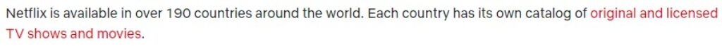 netflix help center confirms a different catalog for each country